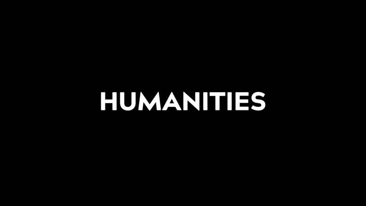 What do the humanities mean to you?