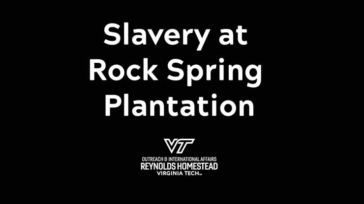 Slavery at Rock Spring Plantation